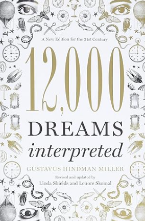 12,000 Dreams Interpreted: A New Edition for the 21st Century