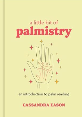 A Little Bit of Palmistry: An Introduction to Palm Reading